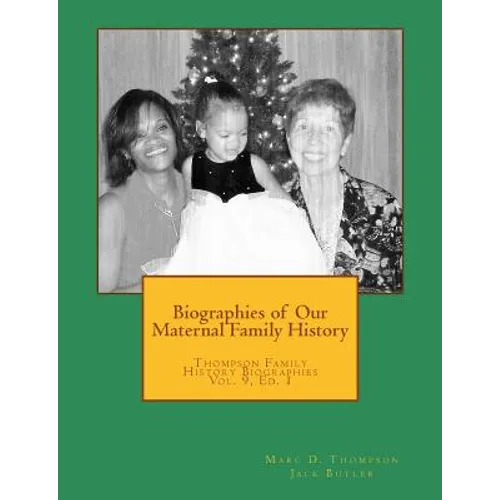 Biographies of our Maternal Family History