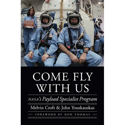 Come Fly with Us: Nasa's Payload Specialist Program