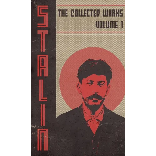 Collected Works of Josef Stalin: Volume 1