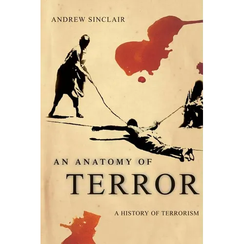 An Anatomy of Terror: A History of Terrorism