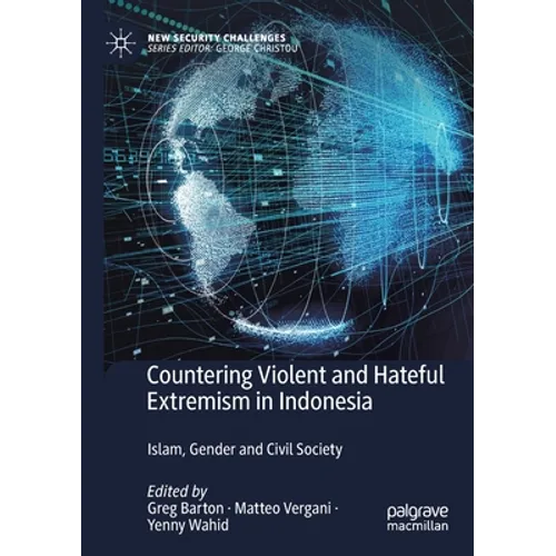 Countering Violent and Hateful Extremism in Indonesia: Islam, Gender and Civil Society