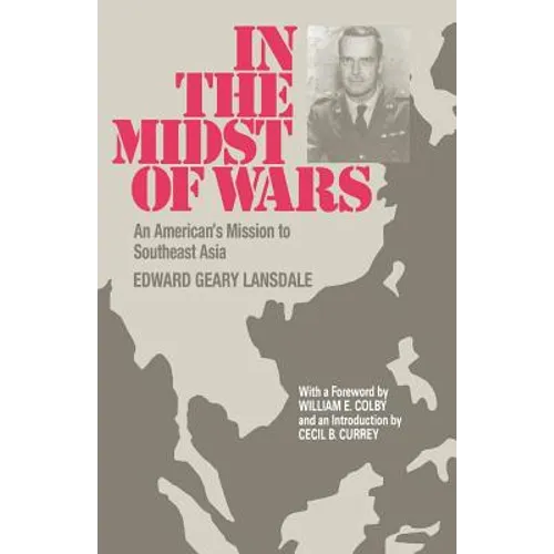 In the Midst of Wars: An American's Mission to Southeast Asia