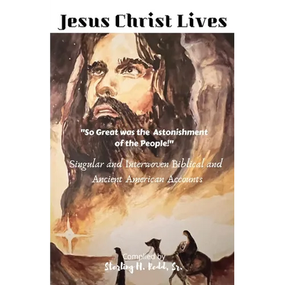 Jesus Christ Lives: "So Great was the Astonishment of the People!" - Paperback