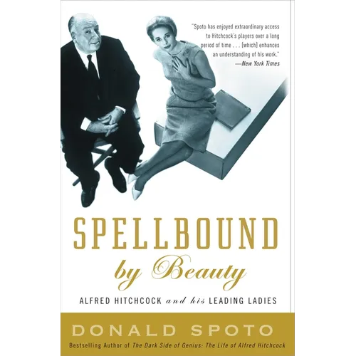 Spellbound by Beauty: Alfred Hitchcock and His Leading Ladies