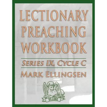 Lectionary Preaching Workbook, Series IX, Cycle C - Paperback