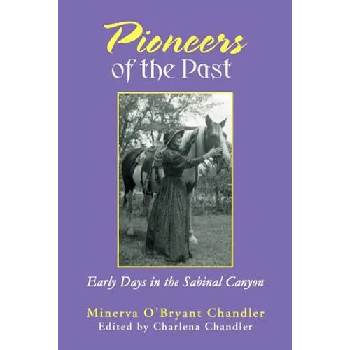 Pioneers of the Past: Early Days in the Sabinal Canyon