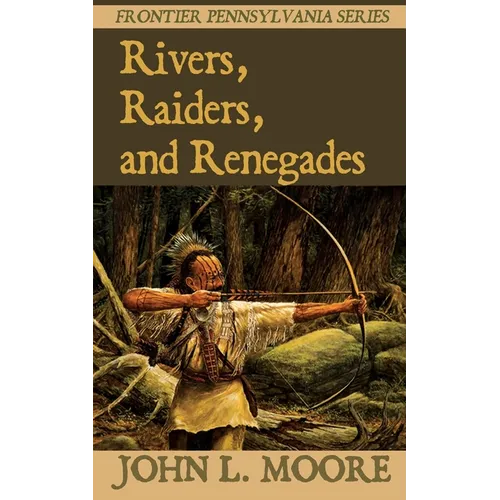 Rivers, Raiders, and Renegades