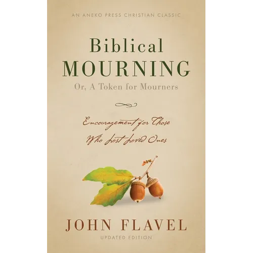 Biblical Mourning: Encouragement for Those Who Lost Loved Ones
