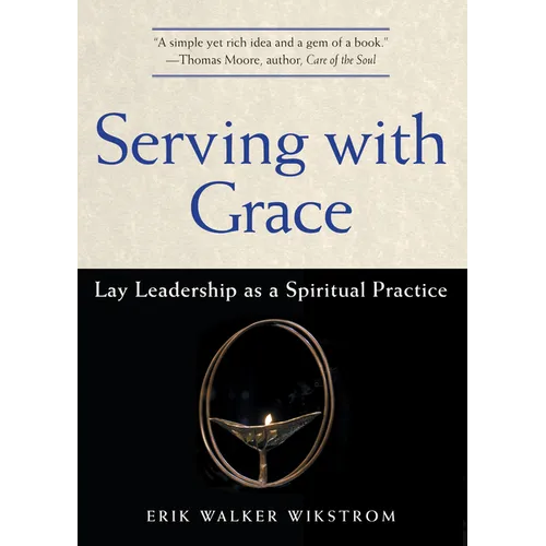 Serving with Grace: Lay Leadership as a Spiritual Practice