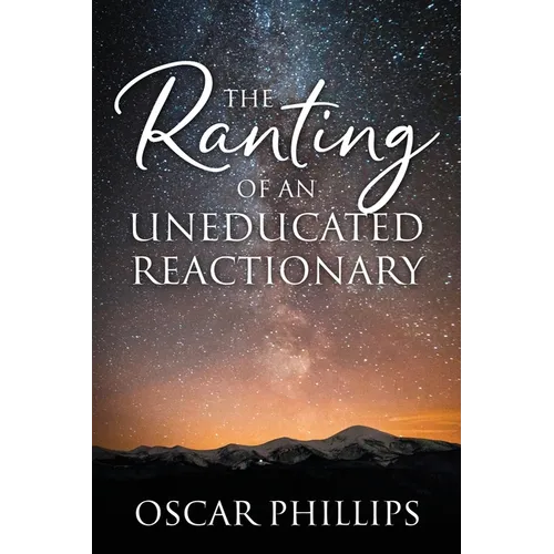 The Ranting of an Uneducated Reactionary