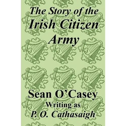 The Story of the Irish Citizen Army