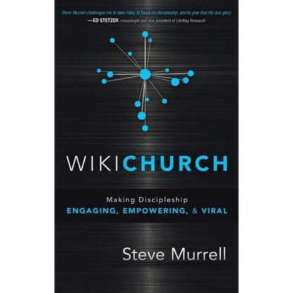 WikiChurch: Making Discipleship Engaging, Empowering, & Viral