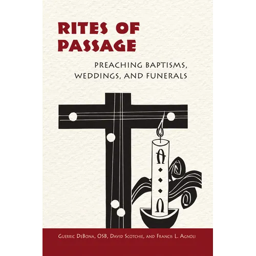 Rites of Passage: Preaching Baptisms, Weddings, and Funerals