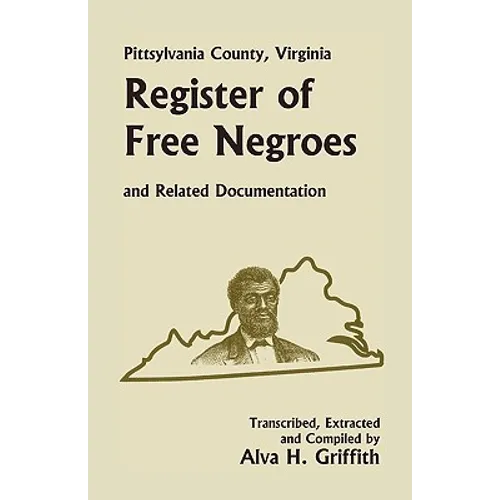 Pittsylvania County, Virginia Register of Free Negroes and Related Documentation