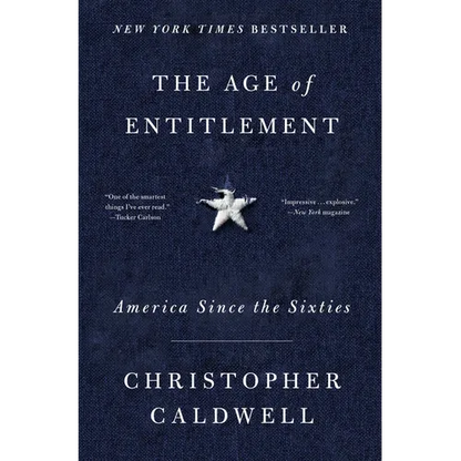 The Age of Entitlement: America Since the Sixties