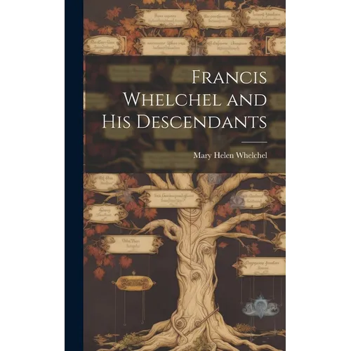 Francis Whelchel and His Descendants