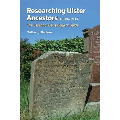 Researching Ulster Ancestors, 1800-1914