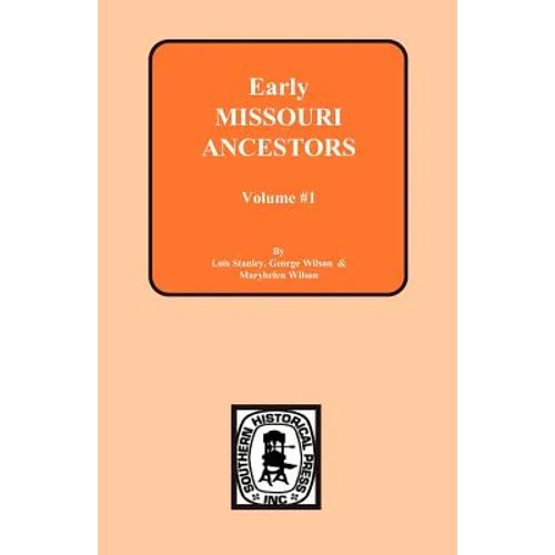 Early Missouri Ancestors - Vol. #1