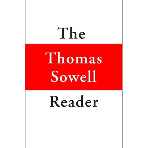 The Thomas Sowell Reader