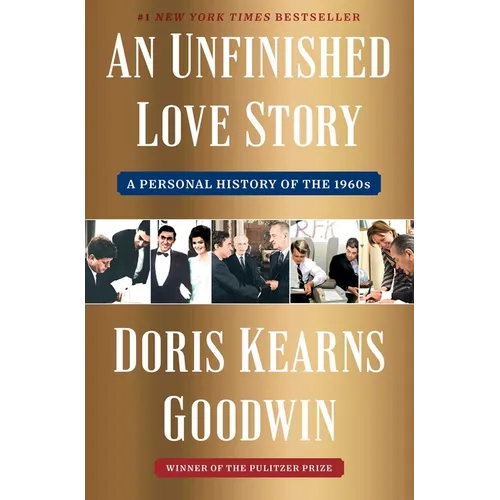 An Unfinished Love Story: A Personal History of the 1960s