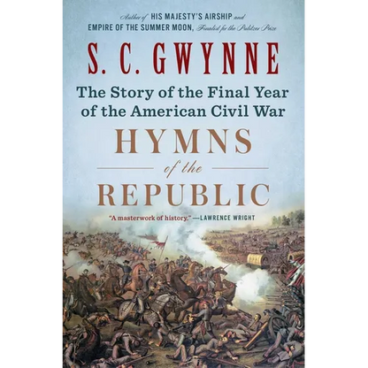 Hymns of the Republic: The Story of the Final Year of the American Civil War - Paperback