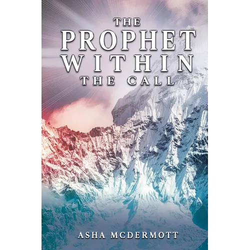 The Prophet Within: The Call