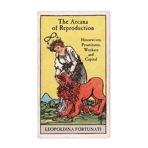 The Arcana of Reproduction: Housewives, Prostitutes, Workers and Capital