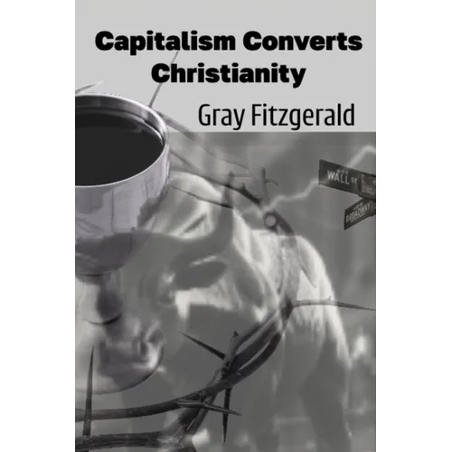 Capitalism Converts Christianity