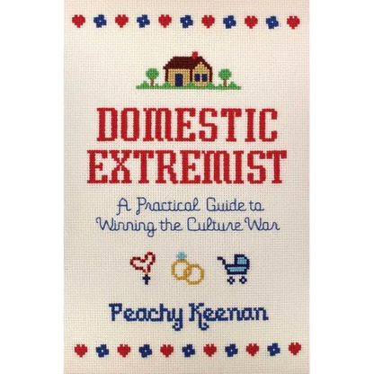 Domestic Extremist: A Practical Guide to Winning the Culture War - Paperback