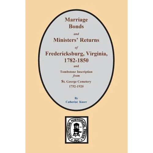 Fredericksburg, Virginia 1782-1850, Marriages of.