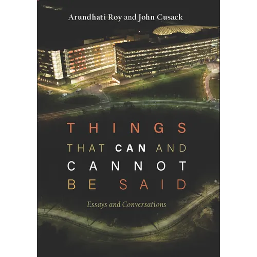 Things That Can and Cannot Be Said: Essays and Conversations