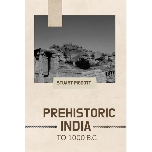 Prehistoric India to 1000 B.C