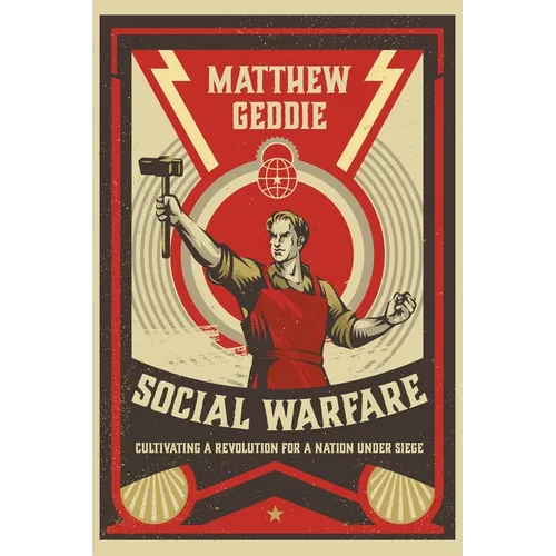 Social Warfare: Cultivating a Revolution for a Nation Under Siege