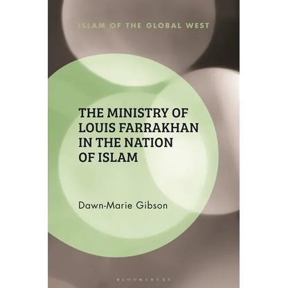 The Ministry of Louis Farrakhan in the Nation of Islam