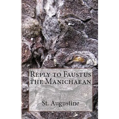 Reply to Faustus the Manichaean