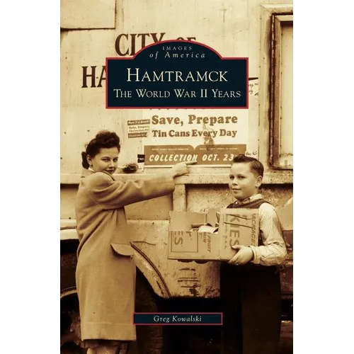 Hamtramck: The World War II Years