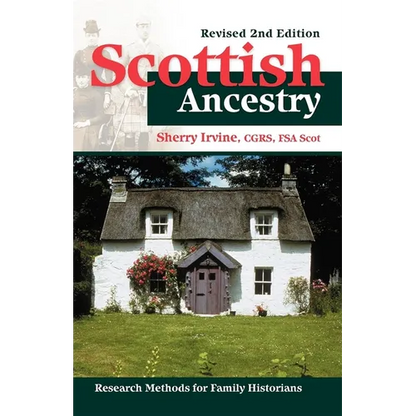 Scottish Ancestry: Research Methods for Family Historians, Rev. 2nd Ed. - Hardcover
