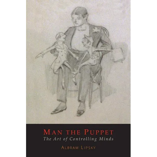 Man The Puppet: The Art of Controlling Minds