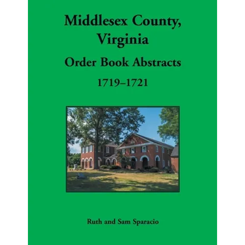 Middlesex County, Virginia Order Book Abstracts, 1719-1721