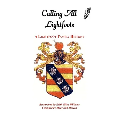 Calling All Lightfoots: The Lightfoot Family History