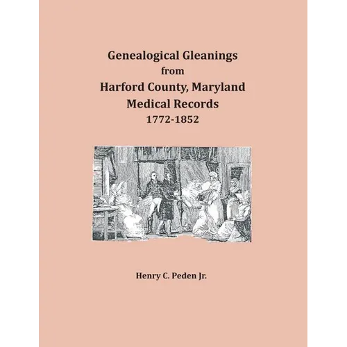Genealogical Gleanings from Harford County, Maryland, Medical Records