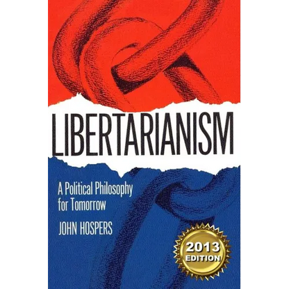 Libertarianism: A Political Philosophy for Tomorrow - Paperback