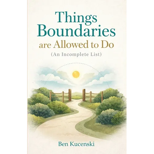 Things Boundaries Are Allowed to Do (An Incomplete List)