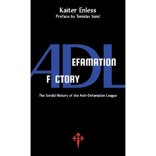 Defamation Factory: The Sordid History of the ADL