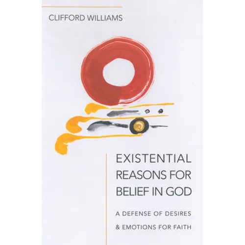 Existential Reasons for Belief in God