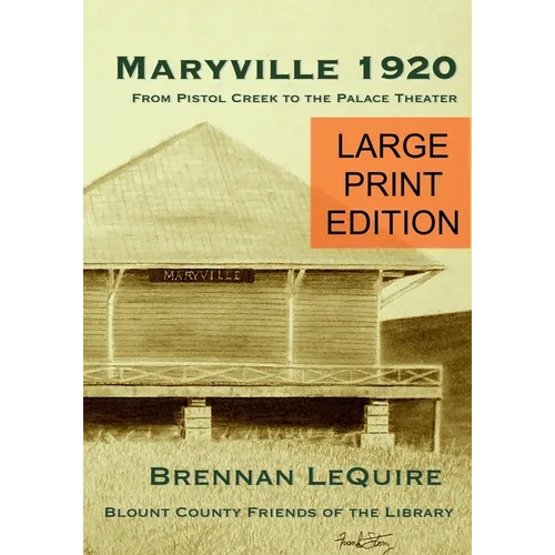 Maryville 1920: From Pistol Creek to the Palace Theater