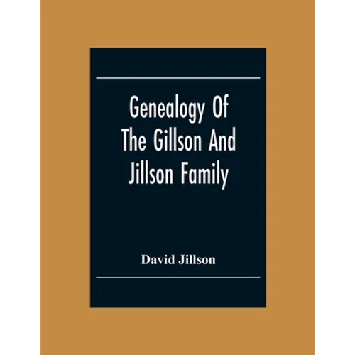 Genealogy Of The Gillson And Jillson Family