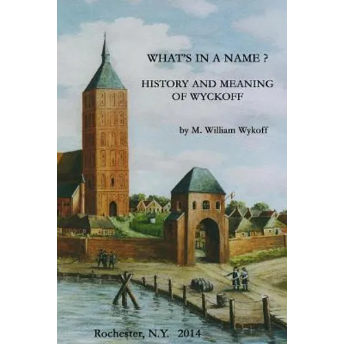 What's in a Name? History and Meaning of Wyckoff