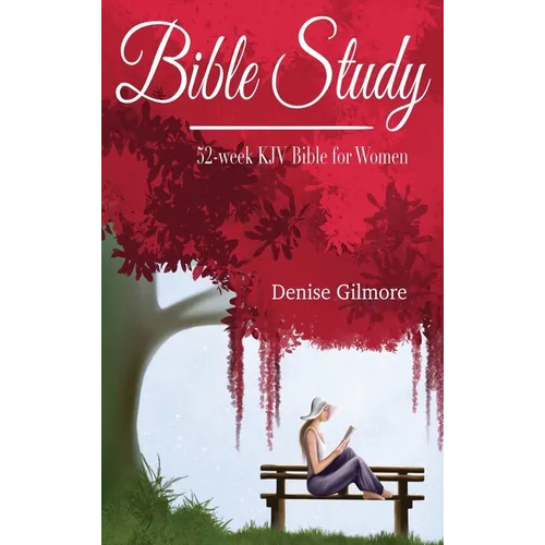 Bible Study: 52-Week KJV Bible for Women