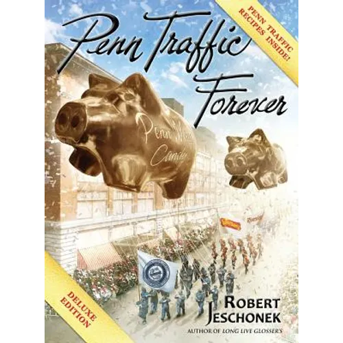 Penn Traffic Forever: Deluxe Hardcover Edition